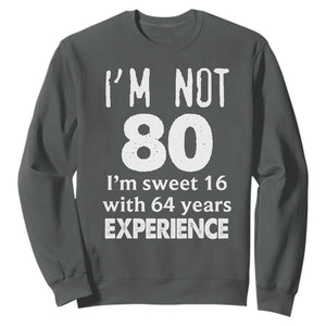 80th Birthday Sweatshirt Funny 80 Year Old Gift TS10 Dark Heather Print Your Wear