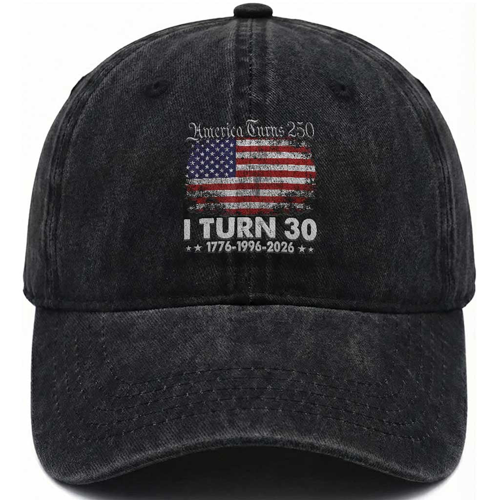 America Turns 250 I Turn 30 Washed Cotton Baseball Cap Vintage 1996 30th Birthday 250th Anniversary USA 30 Year Old Gift TS10 Print Your Wear