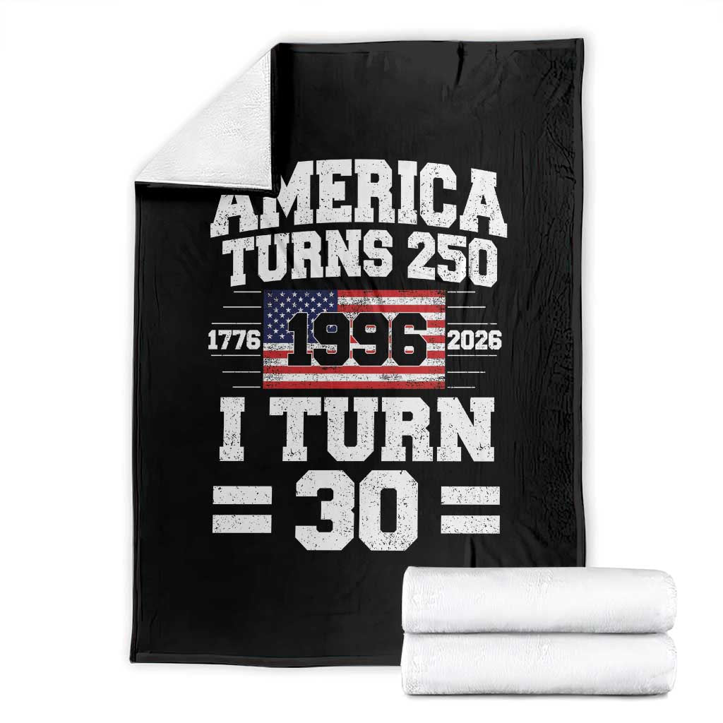 America Turns 250 I Turn 30 Throw Blanket Vintage 1996 30th Birthday 250th Anniversary USA Flag 30 Year Old Gift TS10 Black Print Your Wear