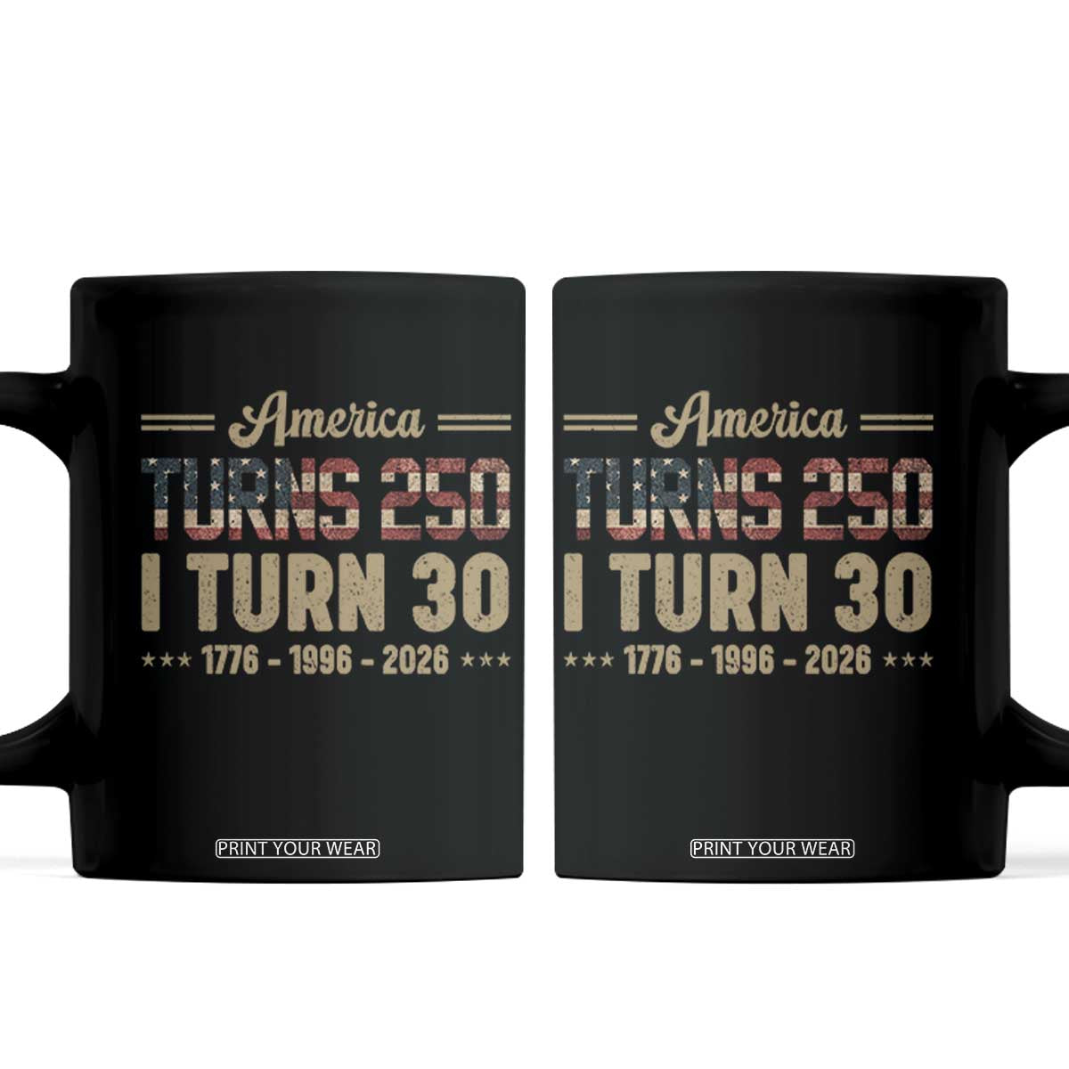 America Turns 250 I Turn 30 Coffee Mug Retro 1996 30th Birthday 250th Anniversary USA Flag 30 Year Old Gift TS10 Black Print Your Wear