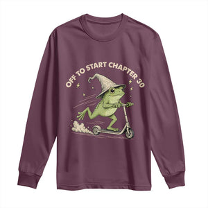 30th Birthday Frog Long Sleeve Shirt Off To Start Chapter 30 TS10 Maroon Print Your Wear