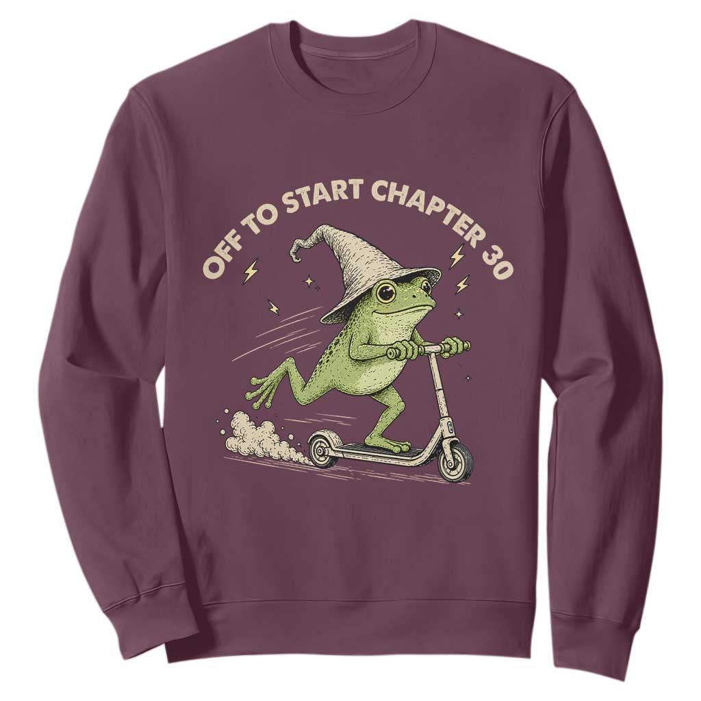 30th Birthday Frog Sweatshirt Off To Start Chapter 30 TS10 Maroon Print Your Wear