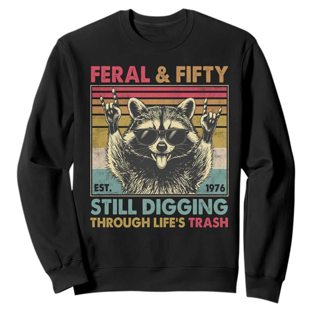Funny 50th Birthday Sweatshirt Retro Racoon Feral And Fifty TS10 Black Print Your Wear