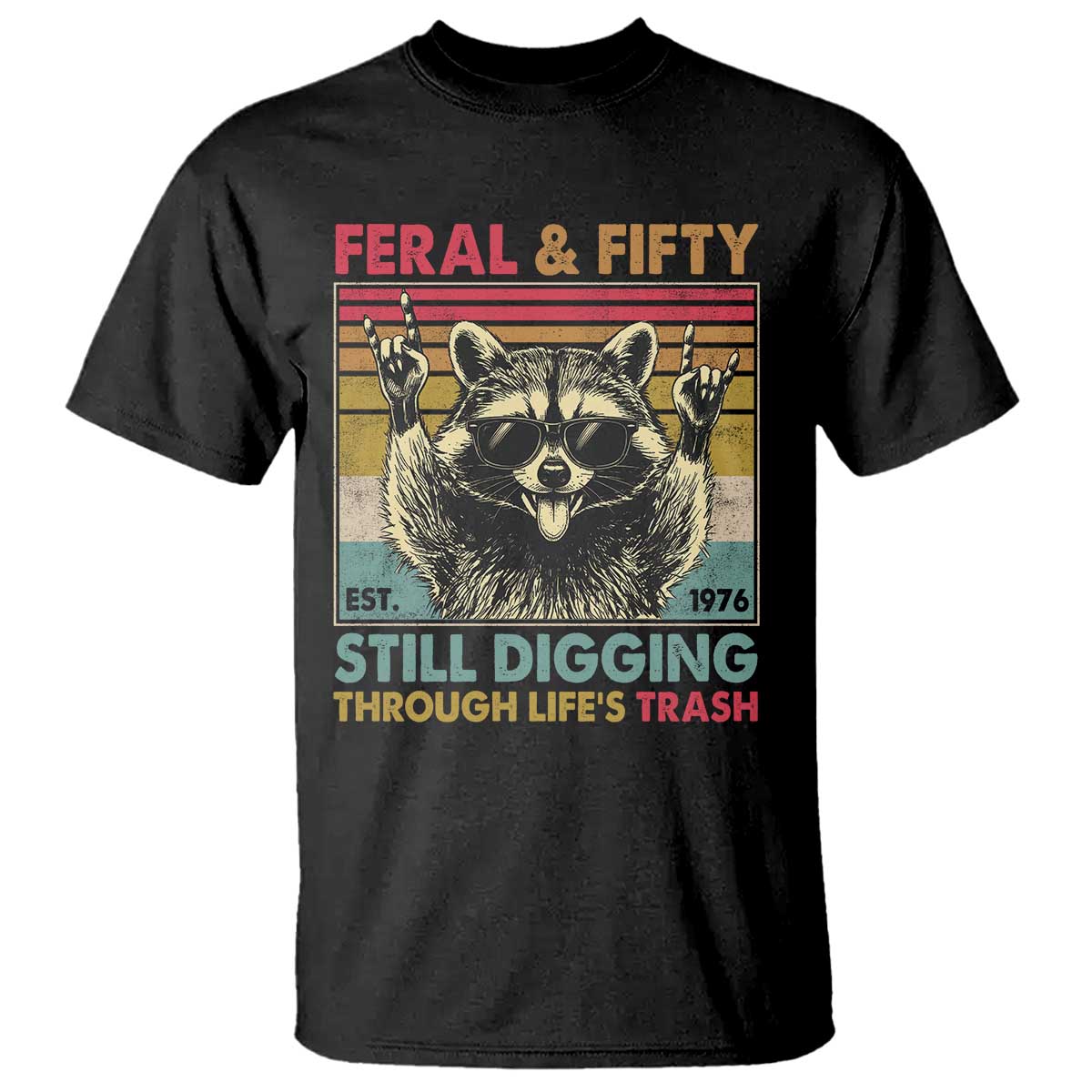 Funny 50th Birthday T Shirt Retro Racoon Feral And Fifty TS10 Black Print Your Wear