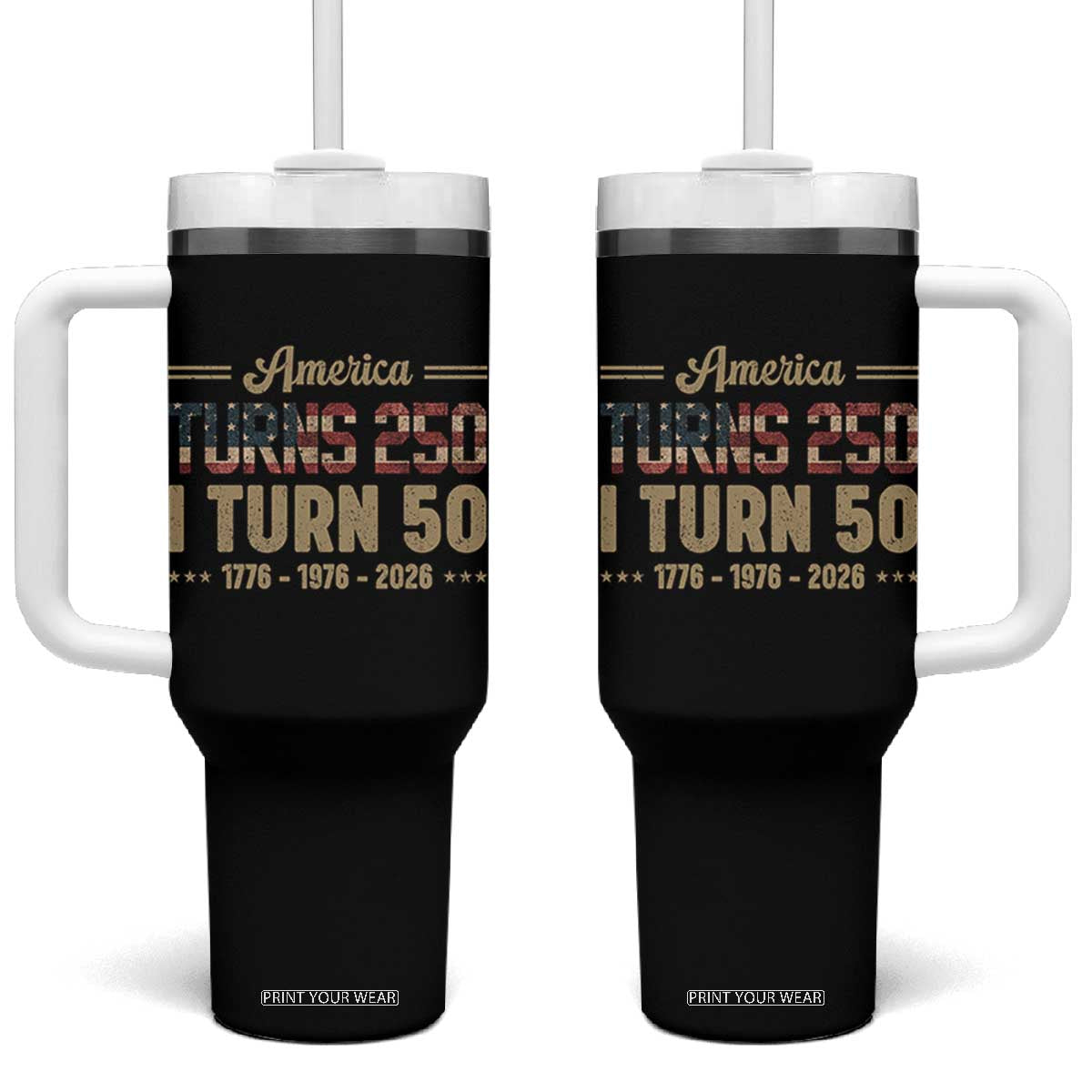 America Turns 250 I Turn 50 50th Birthday Tumbler With Handle Vintage USA 250th Anniversary 1976 50 Year Old Gift TS10 One Size: 40 oz Black Print Your Wear