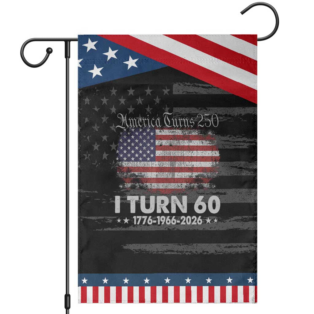 America Turns 250 I Turn 60 Patriotic Garden Flag Vintage 1966 60th Birthday 250th Anniversary USA 60 Year Old Gift TS10 Distressed Black Blue Print Your Wear