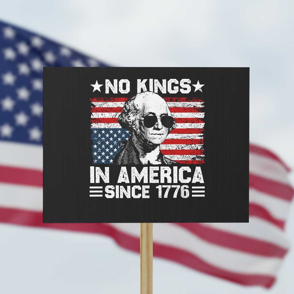 No Kings In America Since 1776 Protest Sign George Washington US Flag Upside Down TS10 Horizontal 18
