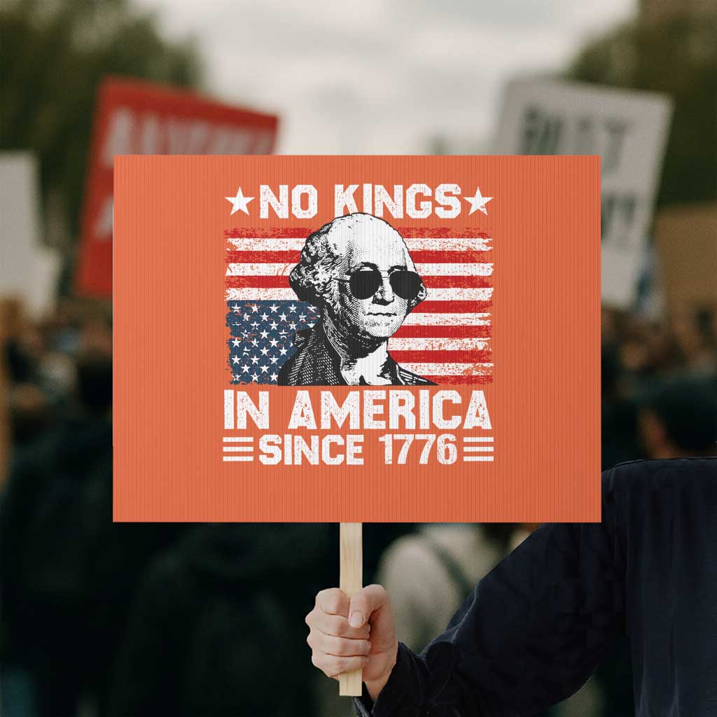 No Kings In America Since 1776 Protest Sign George Washington US Flag Upside Down TS10 Horizontal 18