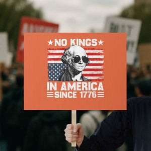 No Kings In America Since 1776 Protest Sign George Washington US Flag Upside Down TS10 Horizontal 18" × 24" Orange Print Your Wear