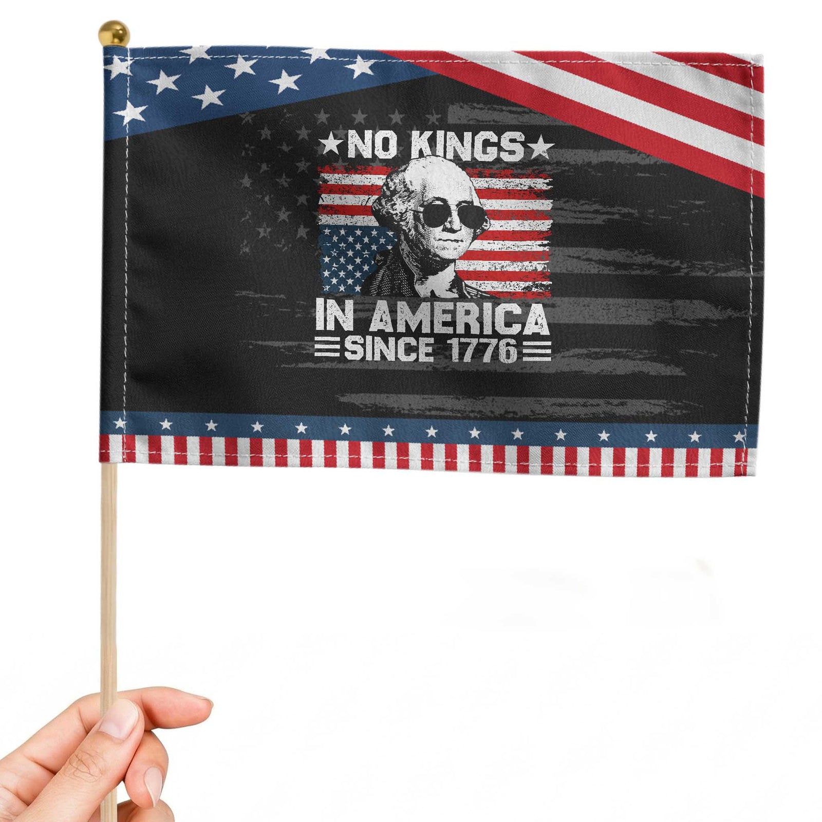 No Kings In America Since 1776 Patriotic Handheld Flag George Washington US Flag Upside Down TS10 Distressed 8.2