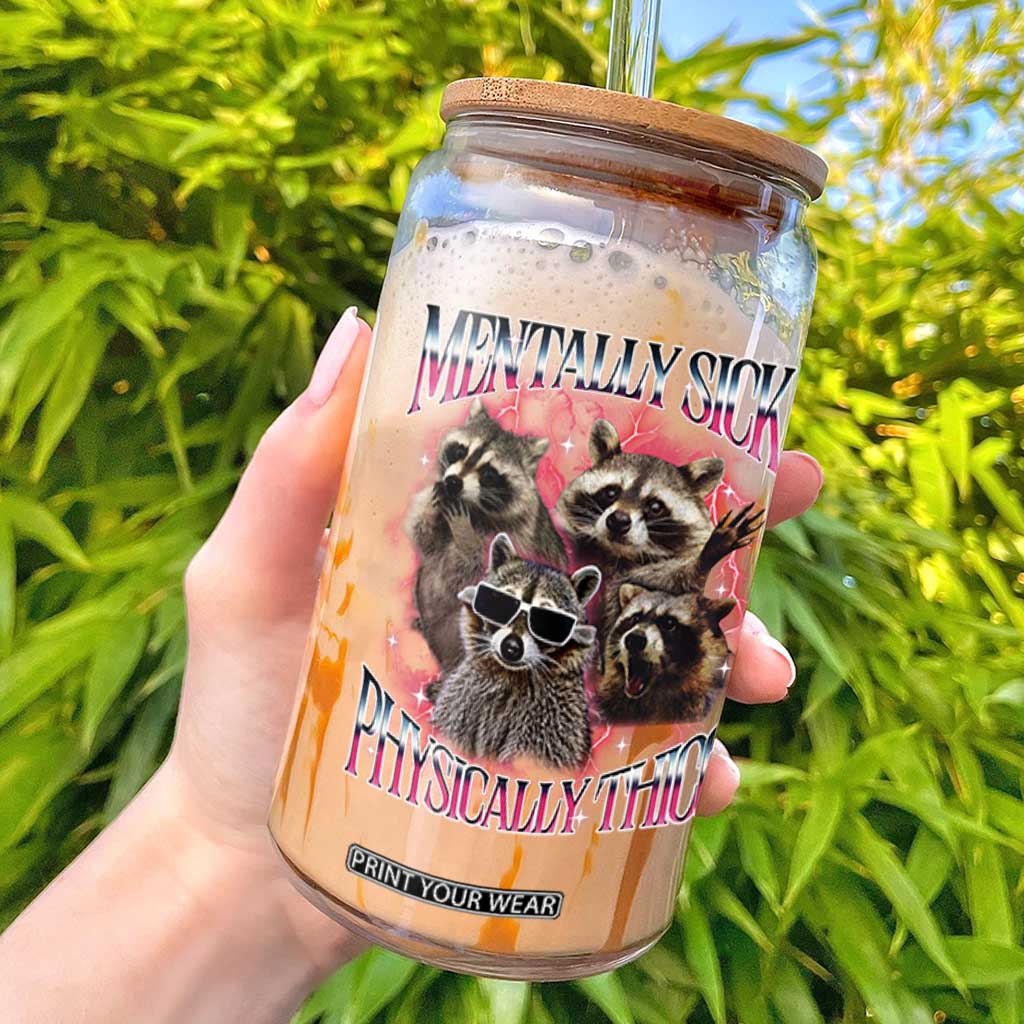 Physically Thicc Funny Raccoon Meme Glass Can Mentally Sick Bootleg Graphic 90s TS10 Black Print Your Wear