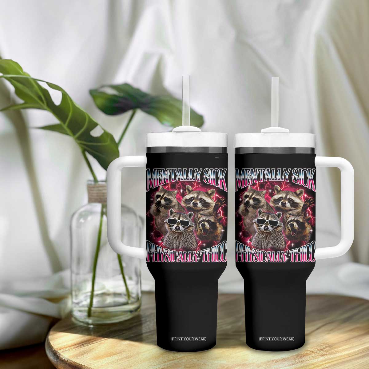 Physically Thicc Funny Raccoon Meme Tumbler With Handle Mentally Sick Bootleg Graphic 90s TS10 Print Your Wear