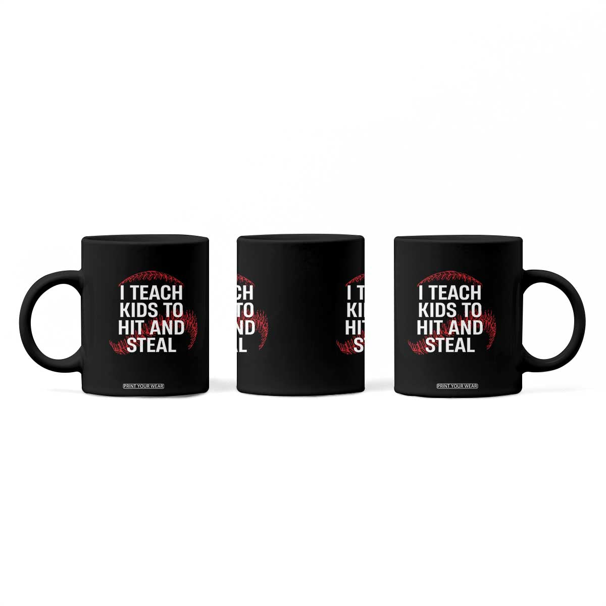 Baseball Coach Coffee Mug I Teach Kids To Hit And Steal TS10 Print Your Wear