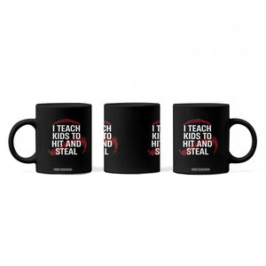 Baseball Coach Coffee Mug I Teach Kids To Hit And Steal TS10 Print Your Wear