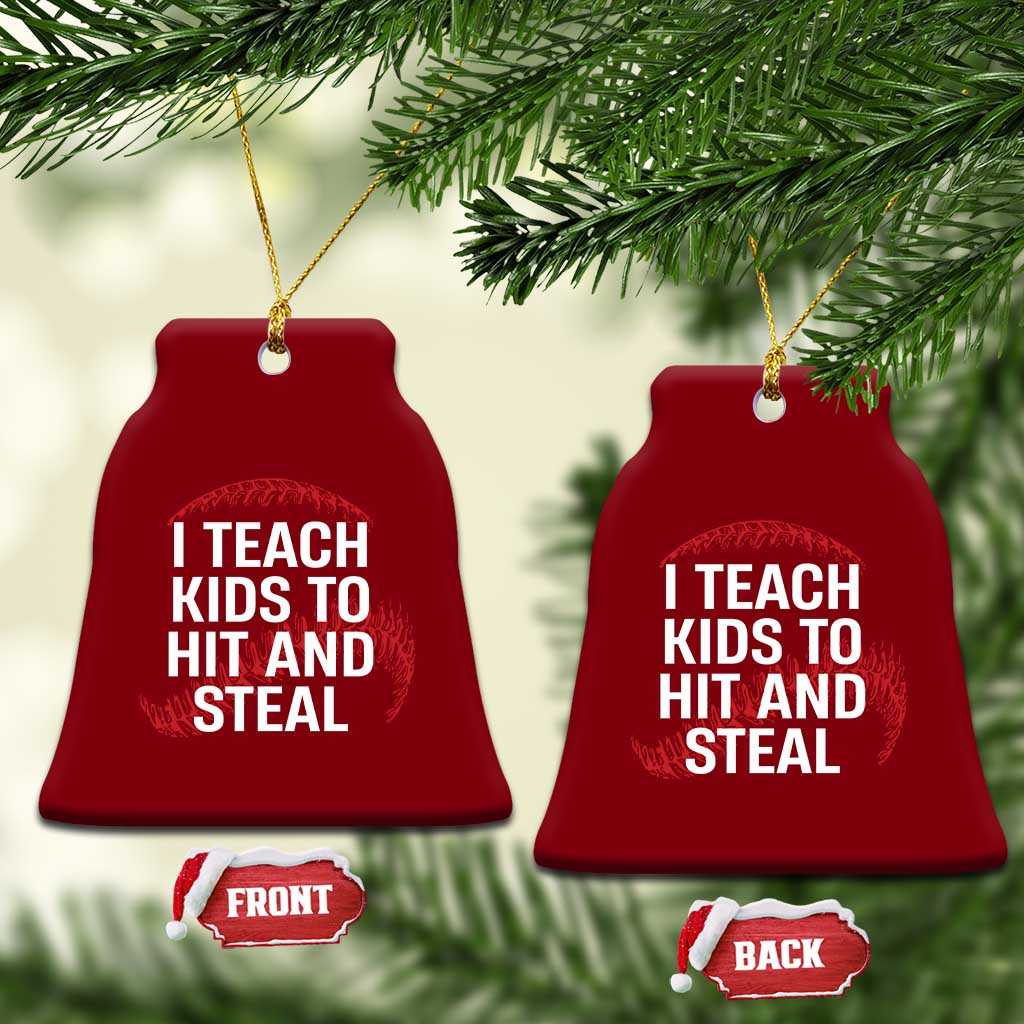Baseball Coach Ceramic Ornament I Teach Kids To Hit And Steal TS10 Print Your Wear