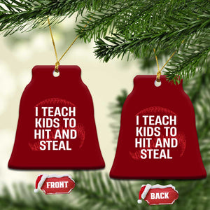 Baseball Coach Ceramic Ornament I Teach Kids To Hit And Steal TS10 Print Your Wear