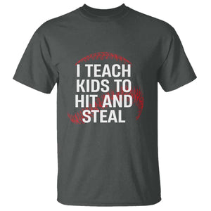 Baseball Coach T Shirt I Teach Kids To Hit And Steal TS10 Dark Heather Print Your Wear