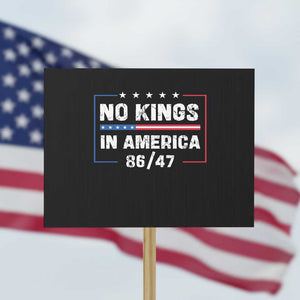 No Kings in America Protest Sign 86 47 Impeach 47 TS10 Horizontal 18" × 24" Black Print Your Wear
