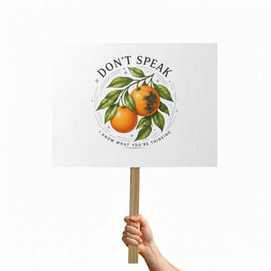 Subtle FDT Protest Sign Dont Speak Orange Graphic Retro Vintage TS10 Horizontal 18" × 24" White Print Your Wear