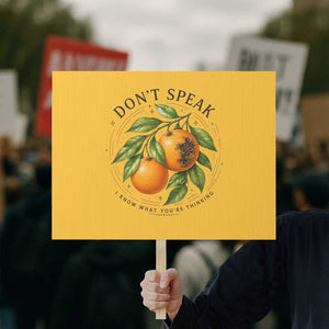 Subtle FDT Protest Sign Dont Speak Orange Graphic Retro Vintage TS10 Horizontal 18" × 24" Yellow Print Your Wear