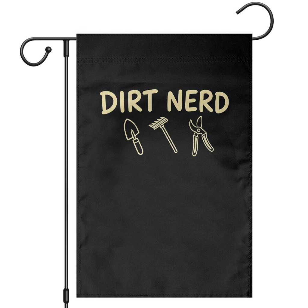 Dirt Nerd Garden Flag Funny Gardening Lover Gardener TS10 Black Print Your Wear