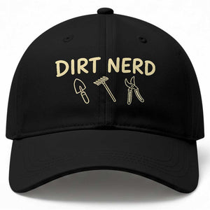 Dirt Nerd Baseball Cap Funny Gardening Lover Gardener TS10 Print Your Wear