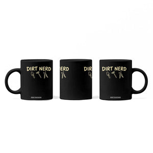 Dirt Nerd Coffee Mug Funny Gardening Lover Gardener TS10 Print Your Wear