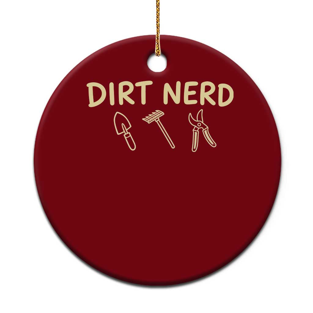 Dirt Nerd Ceramic Ornament Funny Gardening Lover Gardener TS10 1pc Red Print Your Wear