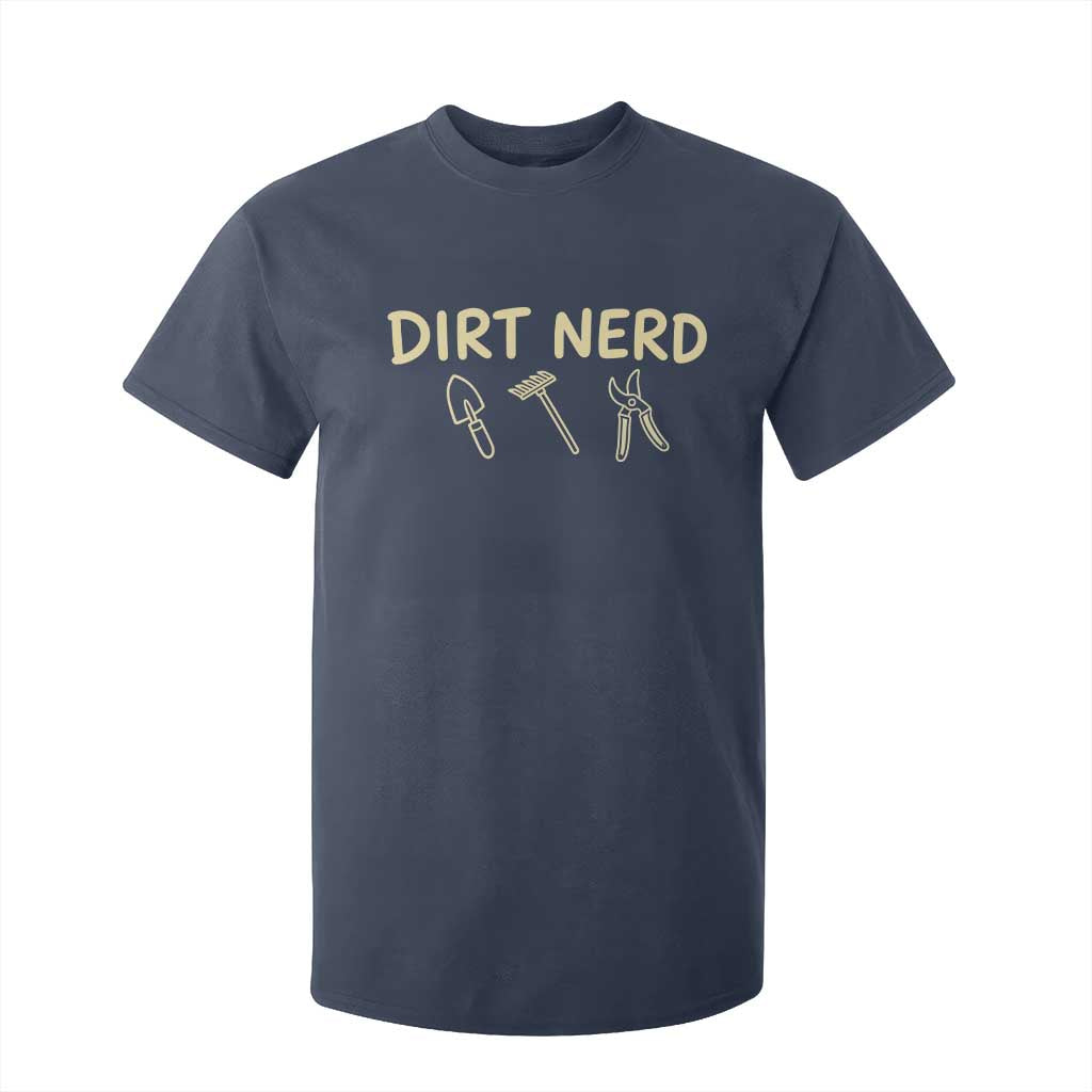 Dirt Nerd T Shirt For Kid Funny Gardening Lover Gardener TS10 Navy Print Your Wear