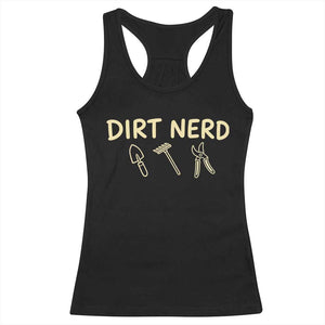 Dirt Nerd Racerback Tank Top Funny Gardening Lover Gardener TS10 Black Print Your Wear