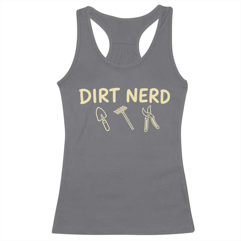 Dirt Nerd Racerback Tank Top Funny Gardening Lover Gardener TS10 Charcoal Print Your Wear
