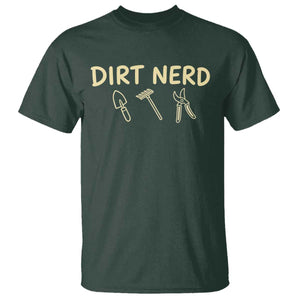 Dirt Nerd T Shirt Funny Gardening Lover Gardener TS10 Dark Forest Green Print Your Wear