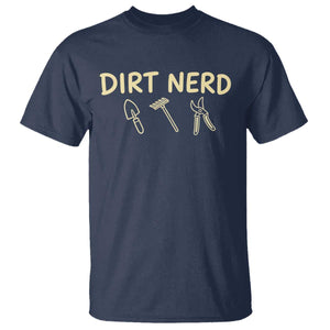 Dirt Nerd T Shirt Funny Gardening Lover Gardener TS10 Navy Print Your Wear