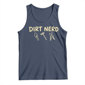 Dirt Nerd Tank Top Funny Gardening Lover Gardener TS10 Navy Print Your Wear