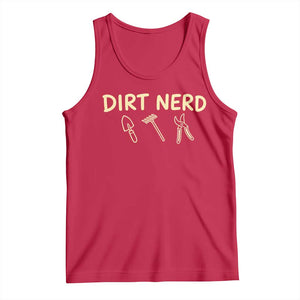 Dirt Nerd Tank Top Funny Gardening Lover Gardener TS10 Red Print Your Wear