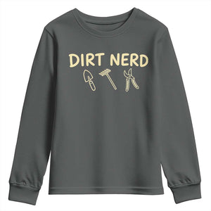 Dirt Nerd Youth Sweatshirt Funny Gardening Lover Gardener TS10 Dark Heather Print Your Wear