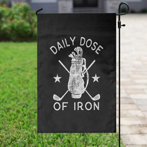 Funny Golfer Garden Flag Daily Dose of Iron Golf TS10 Print Your Wear