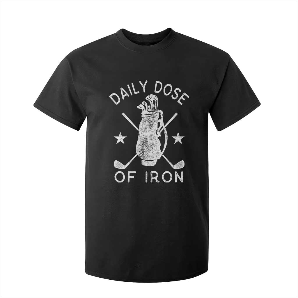 Funny Golfer T Shirt For Kid Daily Dose of Iron Golf TS10 Black Print Your Wear