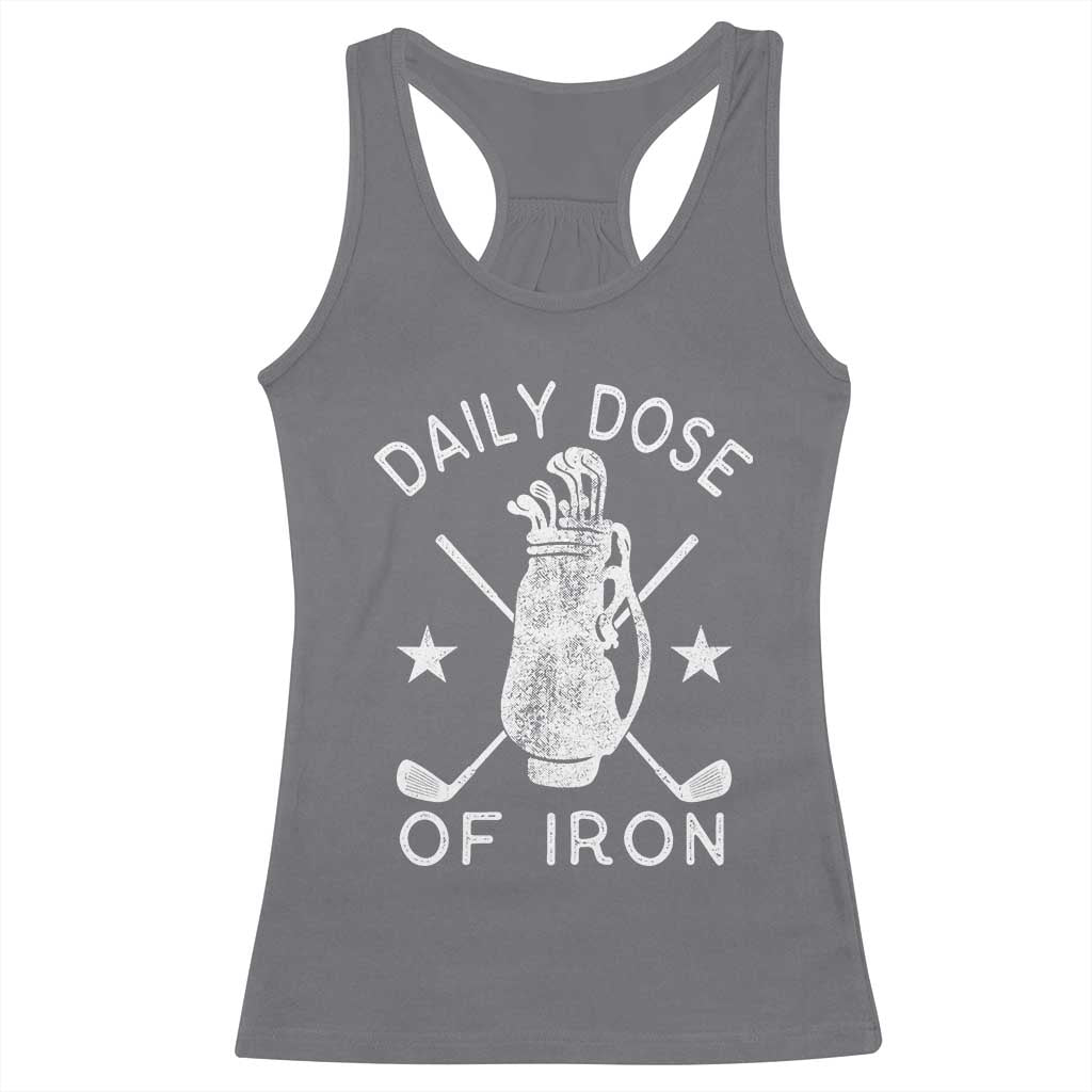 Funny Golfer Racerback Tank Top Daily Dose of Iron Golf TS10 Charcoal Print Your Wear