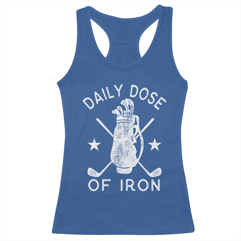 Funny Golfer Racerback Tank Top Daily Dose of Iron Golf TS10 Royal Blue Print Your Wear