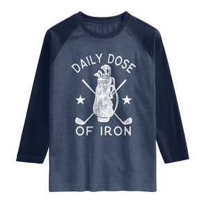 Funny Golfer Raglan Shirt Daily Dose of Iron Golf TS10 Heather Denim Navy Print Your Wear