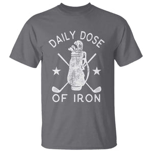 Funny Golfer T Shirt Daily Dose of Iron Golf TS10 Charcoal Print Your Wear