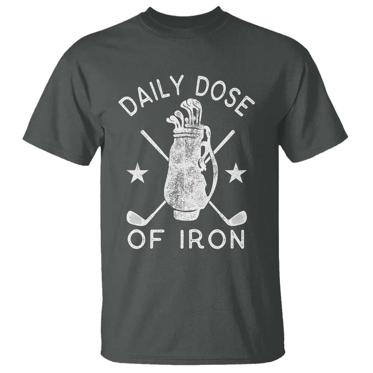 Funny Golfer T Shirt Daily Dose of Iron Golf TS10 Dark Heather Print Your Wear