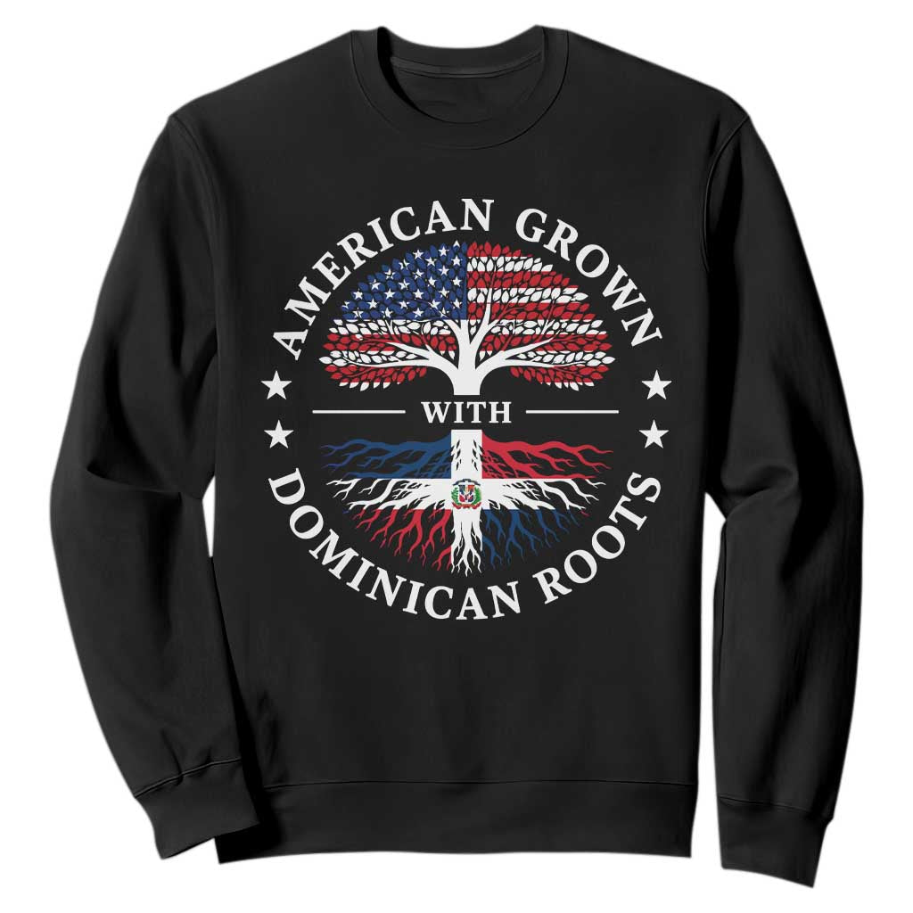 American Grown With Dominican Roots Sweatshirt USA Dominican Republic Heritage Pride Gift TS10 Black Print Your Wear