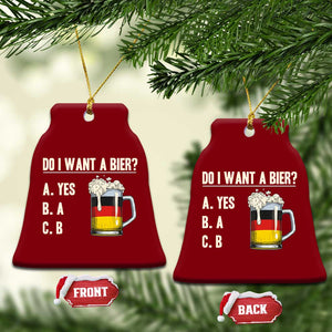 Funny Oktoberfest Ceramic Ornament Do I Want A Bier Sarcastic Drinking German Flag TS10 Print Your Wear