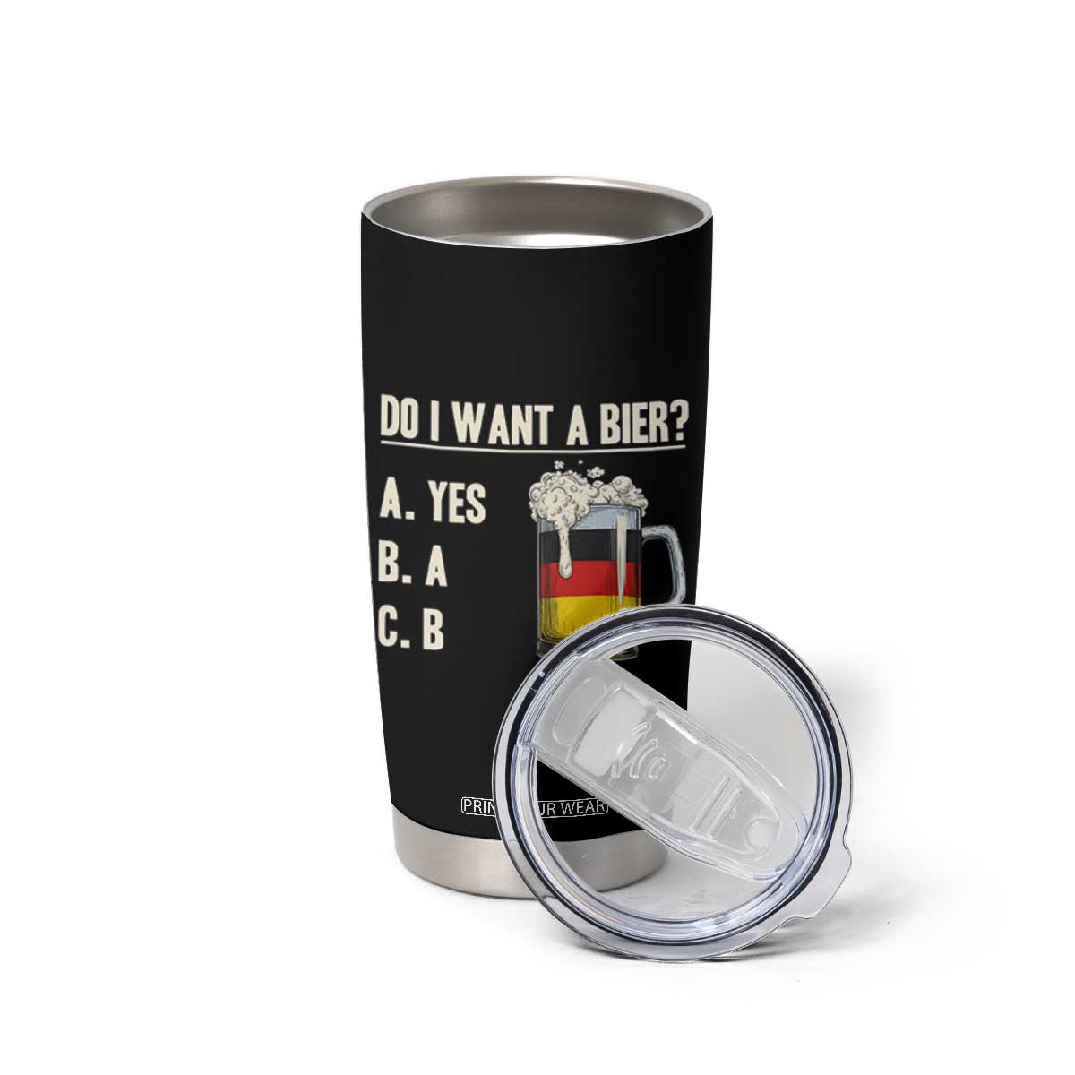 Funny Oktoberfest Tumbler Cup Do I Want A Bier Sarcastic Drinking German Flag TS10 Print Your Wear