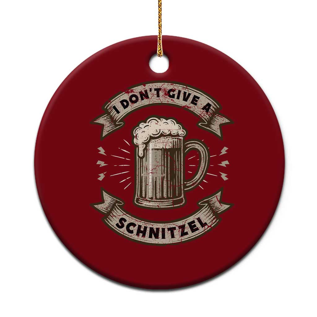 Funny Oktoberfest Ceramic Ornament I Dont Give A Schnitzel German Beer Wurst TS10 1pc Red Print Your Wear