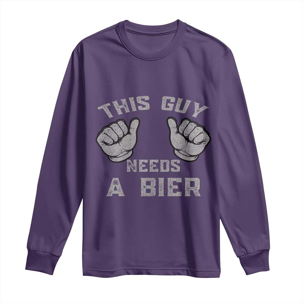 This Guy Needs A Bier Oktoberfest Long Sleeve Shirt Funny Mens Drinking Gift TS10 Purple Print Your Wear