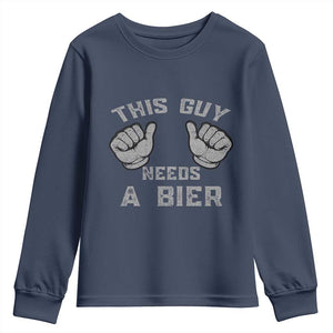 This Guy Needs A Bier Oktoberfest Youth Sweatshirt Funny Mens Drinking Gift TS10 Navy Print Your Wear