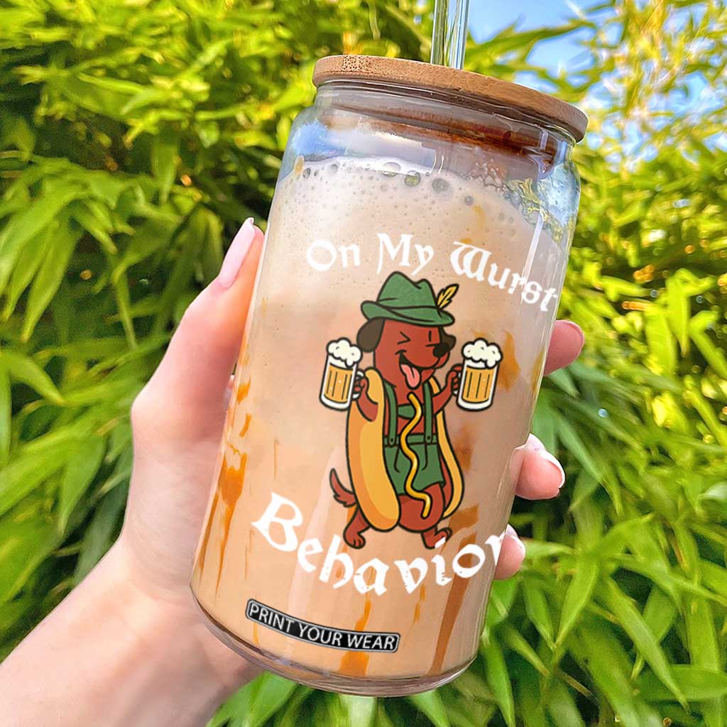 Oktoberfest On My Wurst Behavior Glass Can Funny German TS10 Black Print Your Wear